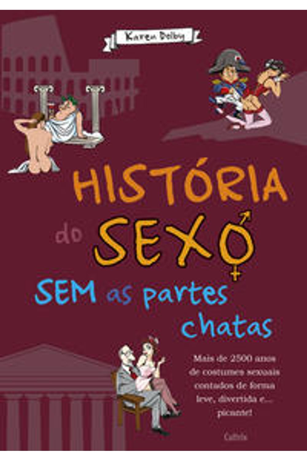 HISTÓRIA DO SEXO SEM AS PARTES CHATAS - Dois Pontos