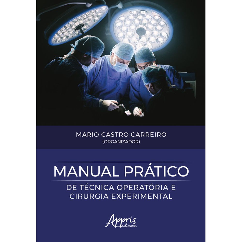 Manual PrÁtico De TÉcnica OperatÓria E Cirurgia Experimental - Dois Pontos