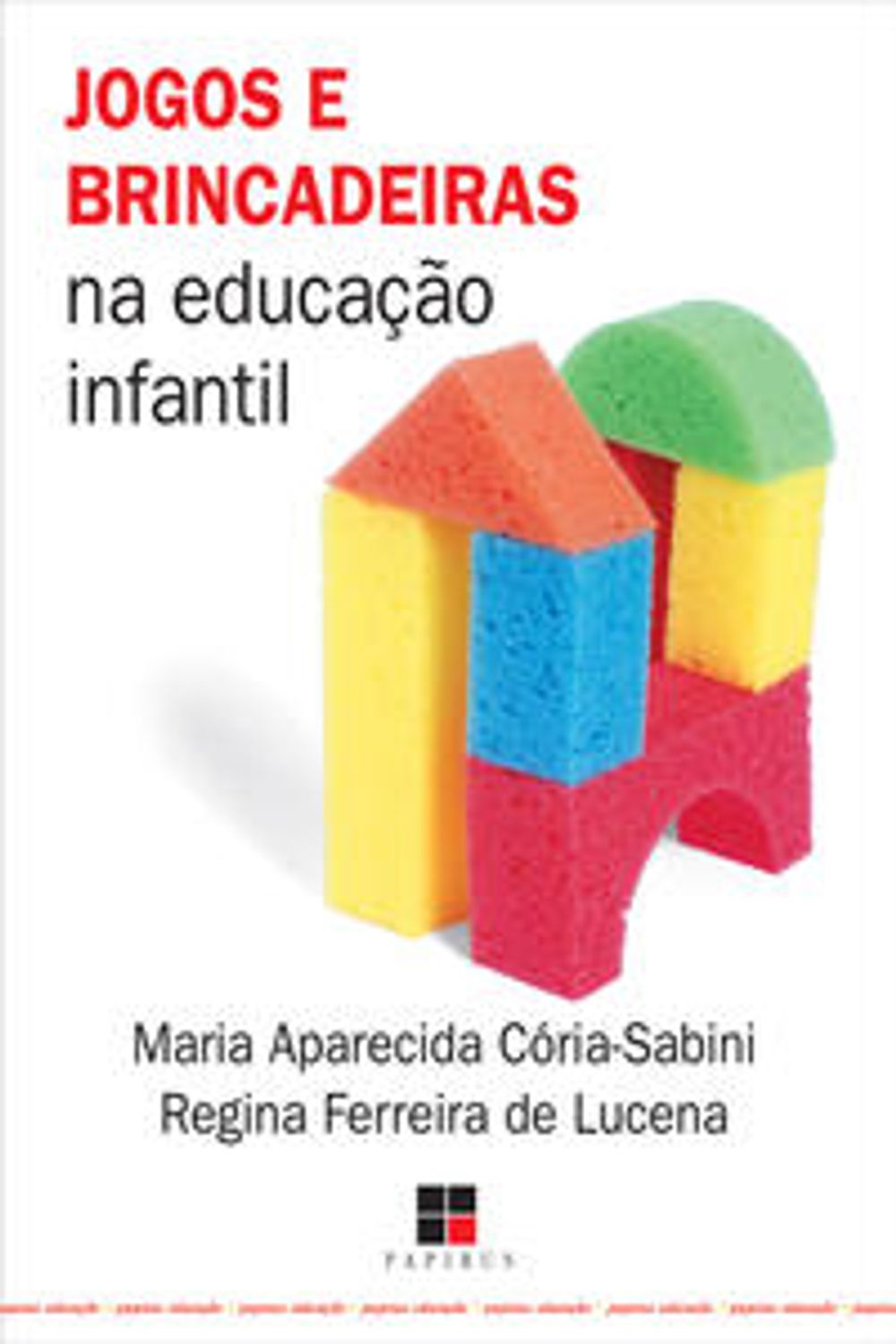 Dez jogos e brincadeiras para educação infantil