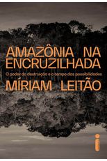 Amazonia-na-encruzilhada-miriam-leitao--1-